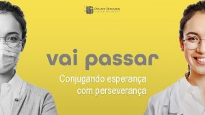 Conjugando esperana com perseverana Perseverana Esperana Ainda estamos