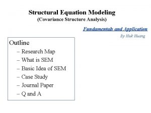 Structural Equation Modeling Covariance Structure Analysis Fundamentals and