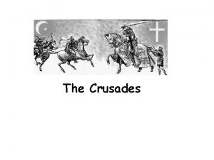 The Crusades Causes of the Crusades Alexis the