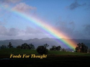 Foods For Thought Maybe GOD wants us to