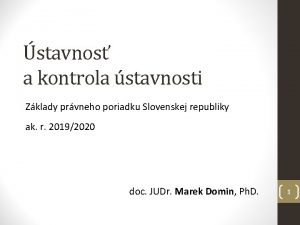 stavnos a kontrola stavnosti Zklady prvneho poriadku Slovenskej