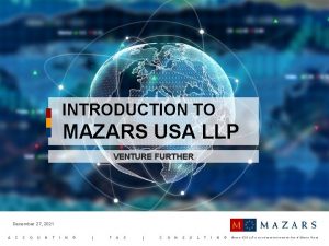 INTRODUCTION TO MAZARS USA LLP VENTURE FURTHER December