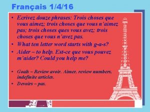 Franais 1416 Ecrivez douze phrases Trois choses que