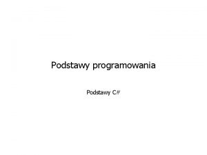 Podstawy programowania Podstawy C Sowa kluczowe we wszystkich