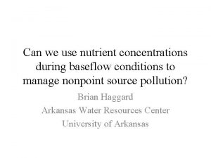 Can we use nutrient concentrations during baseflow conditions