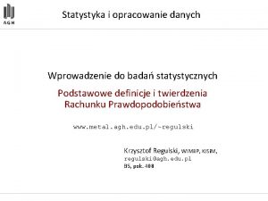 Statystyka i opracowanie danych Wprowadzenie do bada statystycznych