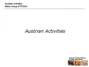 Austrian Activities Mirror Group ETPGAH Austrian Activities European