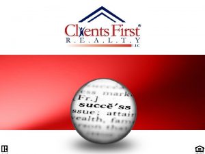 The Company The Difference Clients First Realty LLC