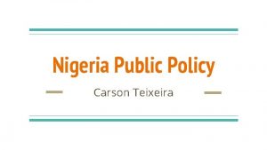 Nigeria Public Policy Carson Teixeira The Military Very