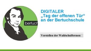 DIGITALER Tag der offenen Tr an der Bertuchschule