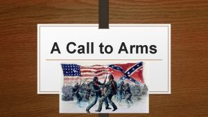 A Call to Arms The Confederate States of