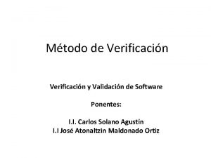 Mtodo de Verificacin y Validacin de Software Ponentes