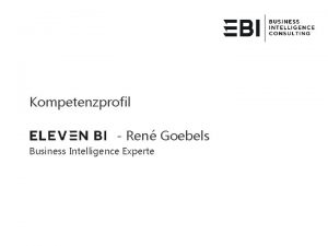 Kompetenzprofil Ren Goebels Business Intelligence Experte Kompetenzprofil Ren