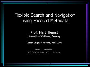 Flexible Search and Navigation using Faceted Metadata Prof