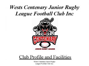 Wests Centenary Junior Rugby League Football Club Inc