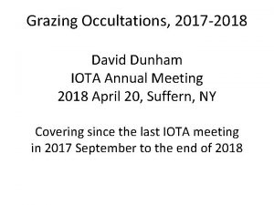 Grazing Occultations 2017 2018 David Dunham IOTA Annual