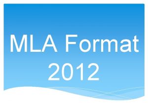 MLA Format 2012 Modern Language Association MLA style