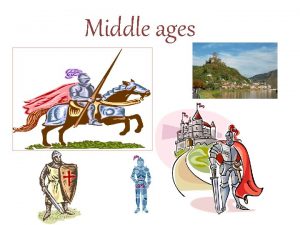 Middle ages Knights were used to protect the