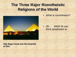 The Three Major Monotheistic Religions of the World