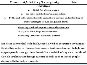 Romeo and Juliet Act 4 Scene 4 and