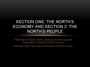 SECTION ONE THE NORTHS ECONOMY AND SECTION 2