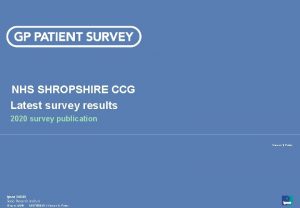 NHS SHROPSHIRE CCG Latest survey results 2020 survey