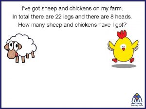 Ive got sheep and chickens on my farm