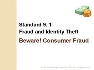 Standard 9 1 Fraud and Identity Theft Beware