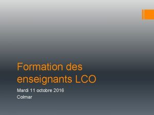 Formation des enseignants LCO Mardi 11 octobre 2016