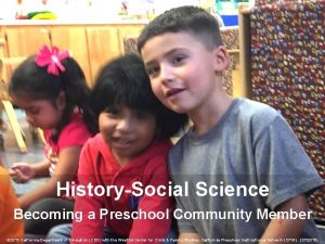 1 HistorySocial Science Becoming a Preschool Community Member