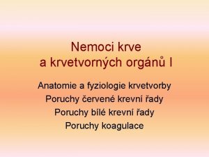 Nemoci krve a krvetvornch orgn I Anatomie a