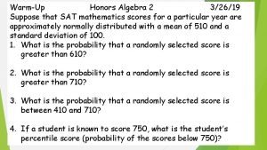 WarmUp Honors Algebra 2 32619 Suppose that SAT