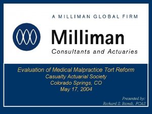 Evaluation of Medical Malpractice Tort Reform Casualty Actuarial