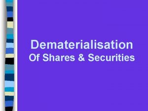 Dematerialisation Of Shares Securities What is Demat n