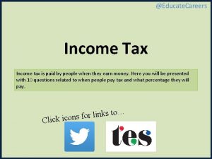 Educate Careers Income Tax Income tax is paid