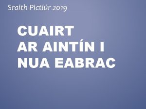 Sraith Pictir 2019 CUAIRT AR AINTN I NUA