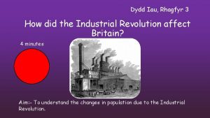 Dydd Iau Rhagfyr 3 How did the Industrial