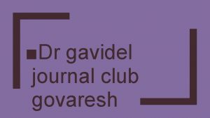 Dr gavidel journal club govaresh ACG and CAG