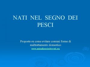 NATI NEL SEGNO DEI PESCI Proposte su come