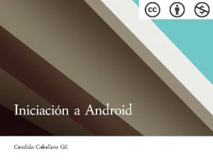 Iniciacin a Android Cndido Caballero Gil Ms Contenido