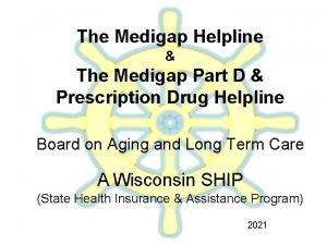 The Medigap Helpline The Medigap Part D Prescription