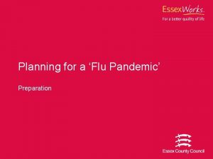 Planning for a Flu Pandemic Preparation Pandemic Flu