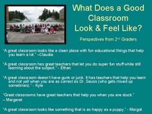 What Does a Good Classroom Look Feel Like