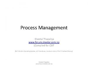 Process Management Sheetal Thapaliya www forum sheetal com