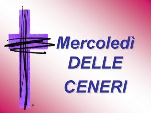 Mercoled DELLE CENERI Prima Lettura DAL LIBRO DEL