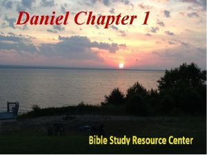 Daniel Chapter 1 Daniel Introduction Chart by Chuck