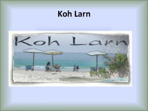 Koh Larn Koh Larn Island There are many