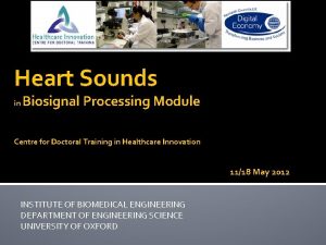Heart Sounds in Biosignal Processing Module Centre for