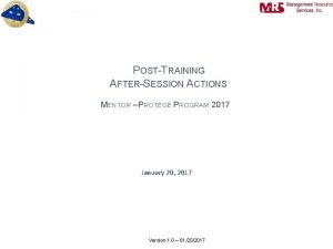 POSTTRAINING AFTERSESSION ACTIONS MENTOR PROTG PROGRAM 2017 January