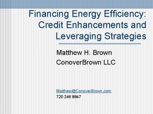 Financing Energy Efficiency Credit Enhancements and Leveraging Strategies